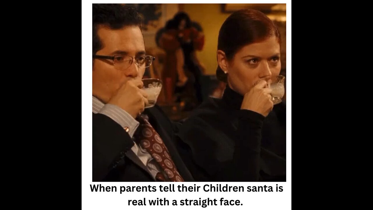 Parents. If you tell your children there is a Santa Claus then you might as well tell them…