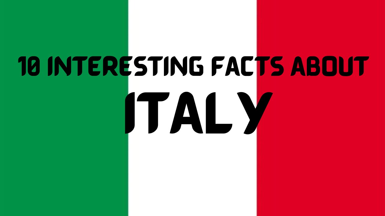 10 interesting facts about ITALY