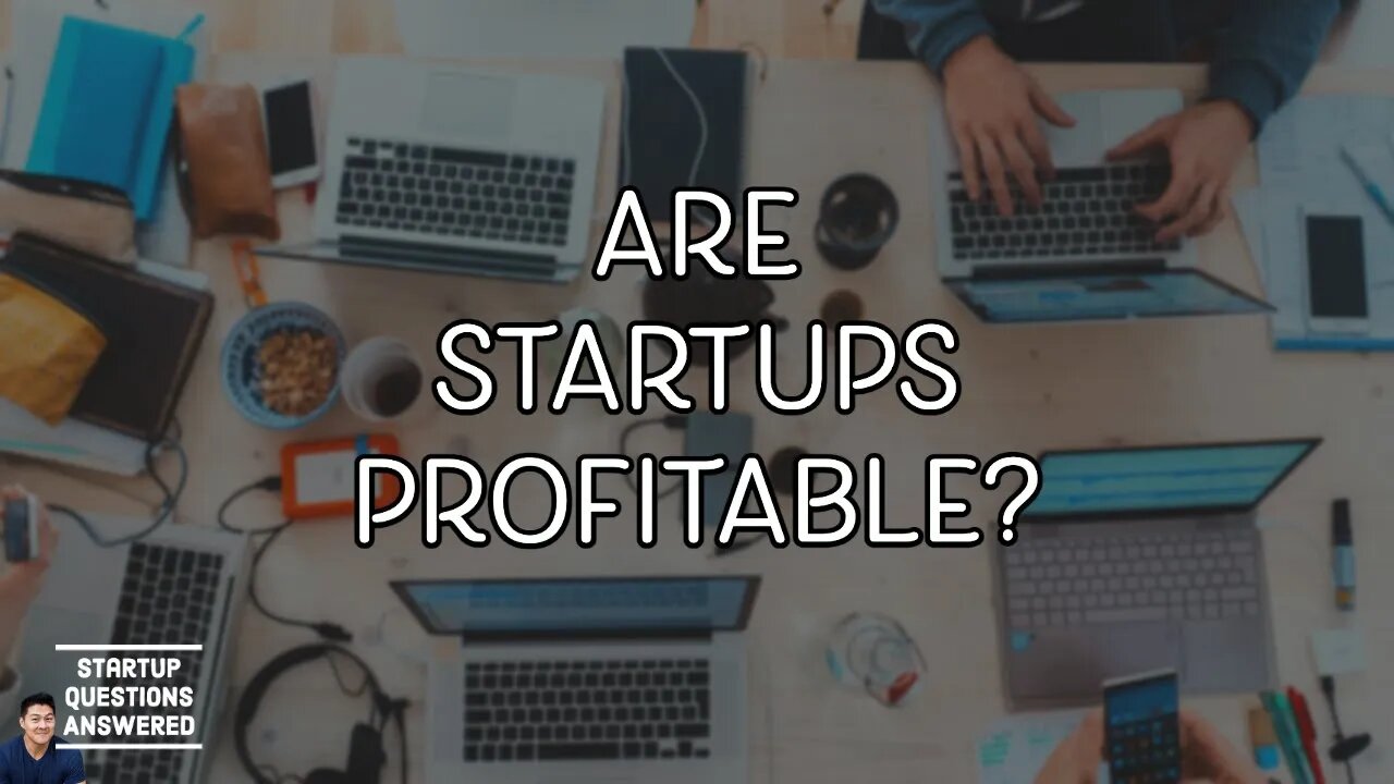 Are Startups Profitable? | Startup Questions Answered!