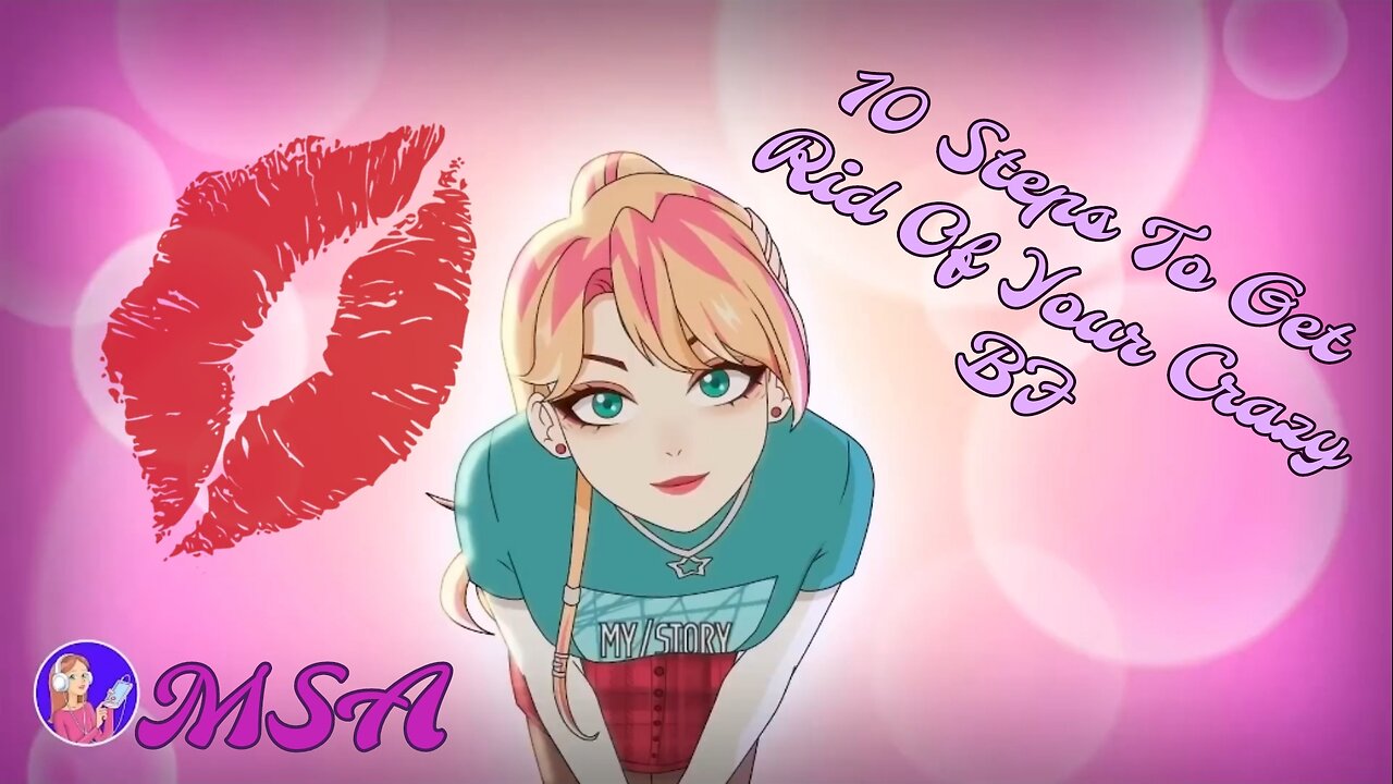 StudioVec Favorite MSA 10 Steps To Get Rid Of Your Crazy BF