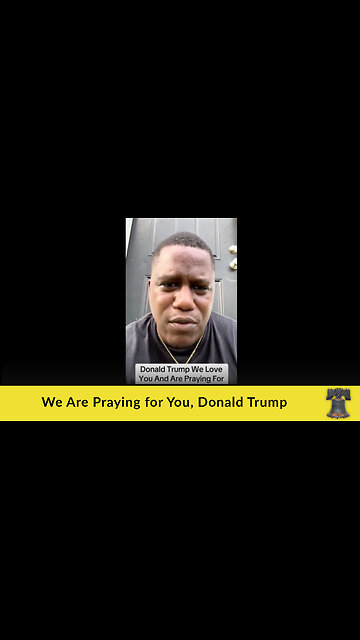 We Are Praying for You, Donald Trump