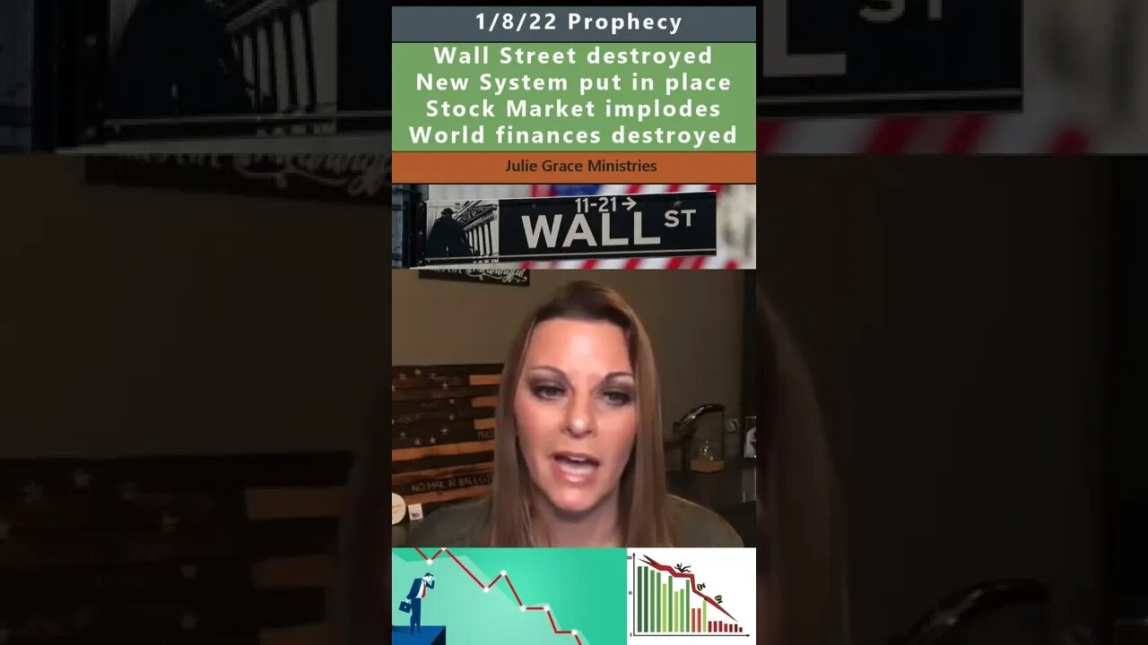 Wall Street destroyed prophecy - Julie Green 1/8/22