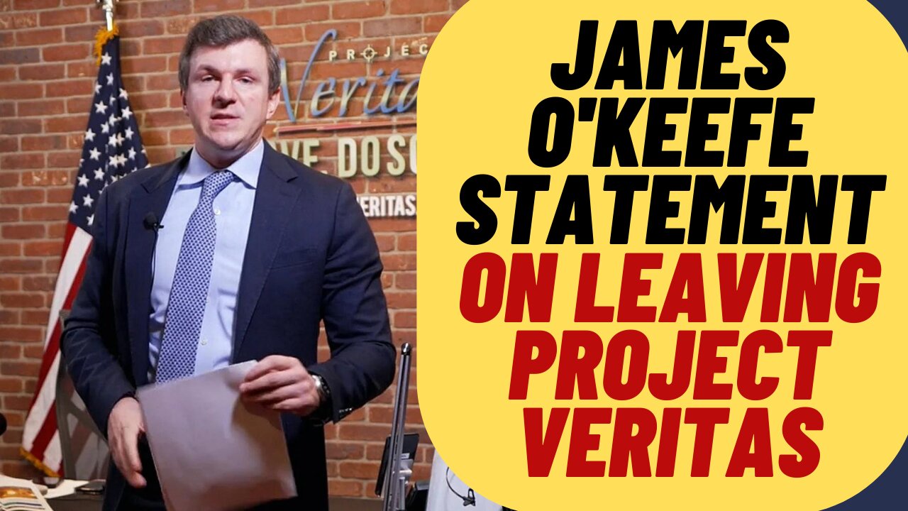 James O'keefe Full Statement On Leaving Project Veritas