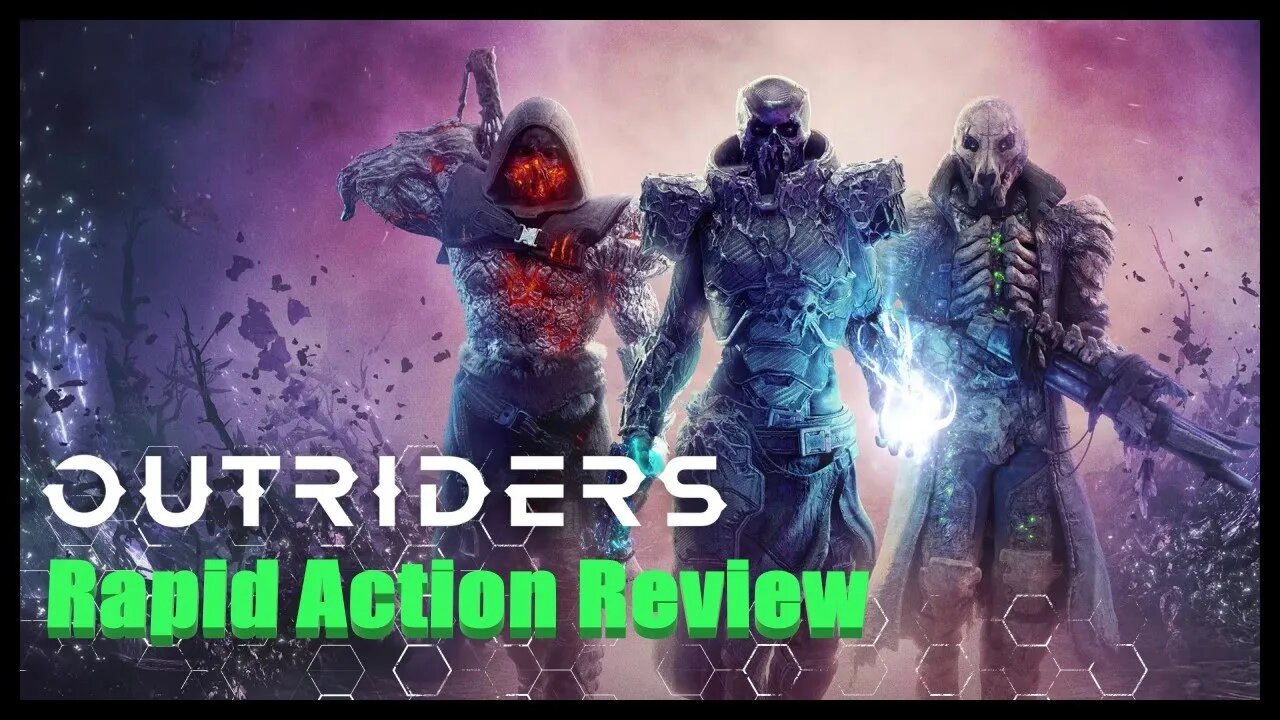Outriders Rapid Action Review