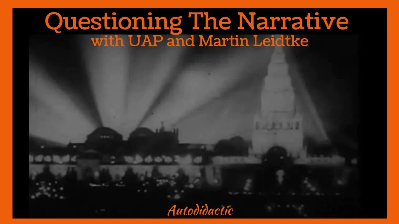 Questioning The Narrative with UAP MARTIN LEIDTKE