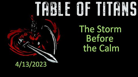 #TableofTitans The Storm Before the Calm.