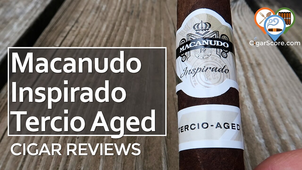 MILD. PLEASANT. DIFFERENT. The MACANUDO Inspirado TERCIO-AGED Toro - CIGAR REVIEWS by CigarScore