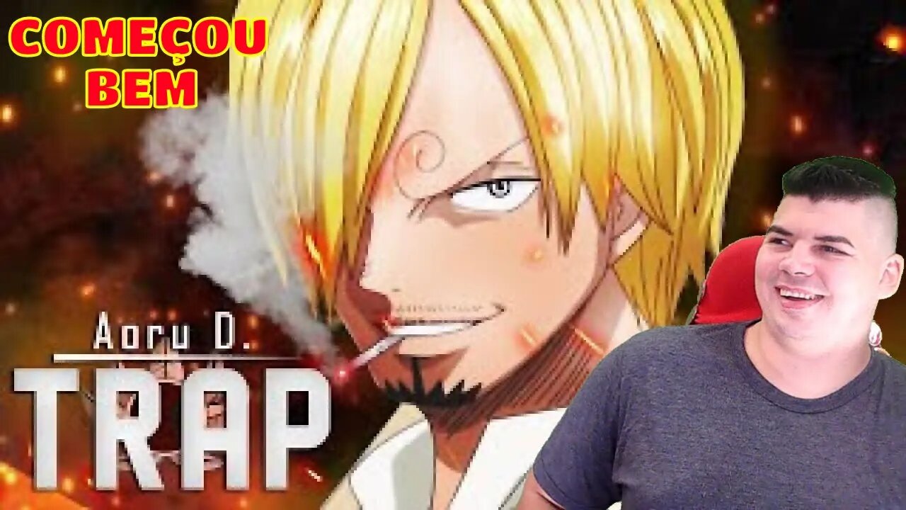 REACT TrapStyle Sanji (One Piece) - Eu sou o cozinheiro Aoru D. - MELHOR DO MUNDO