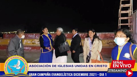 GRAN CAMPAÑA EVANGELÍSTICA DICIEMBRE 2021 - DIA 1