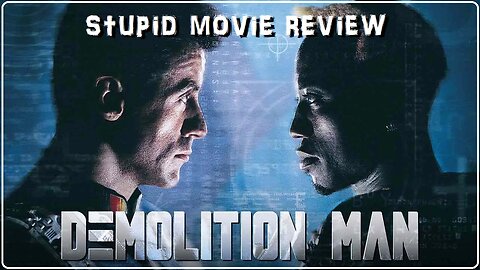 Demolition Man - Stupid Movie Review