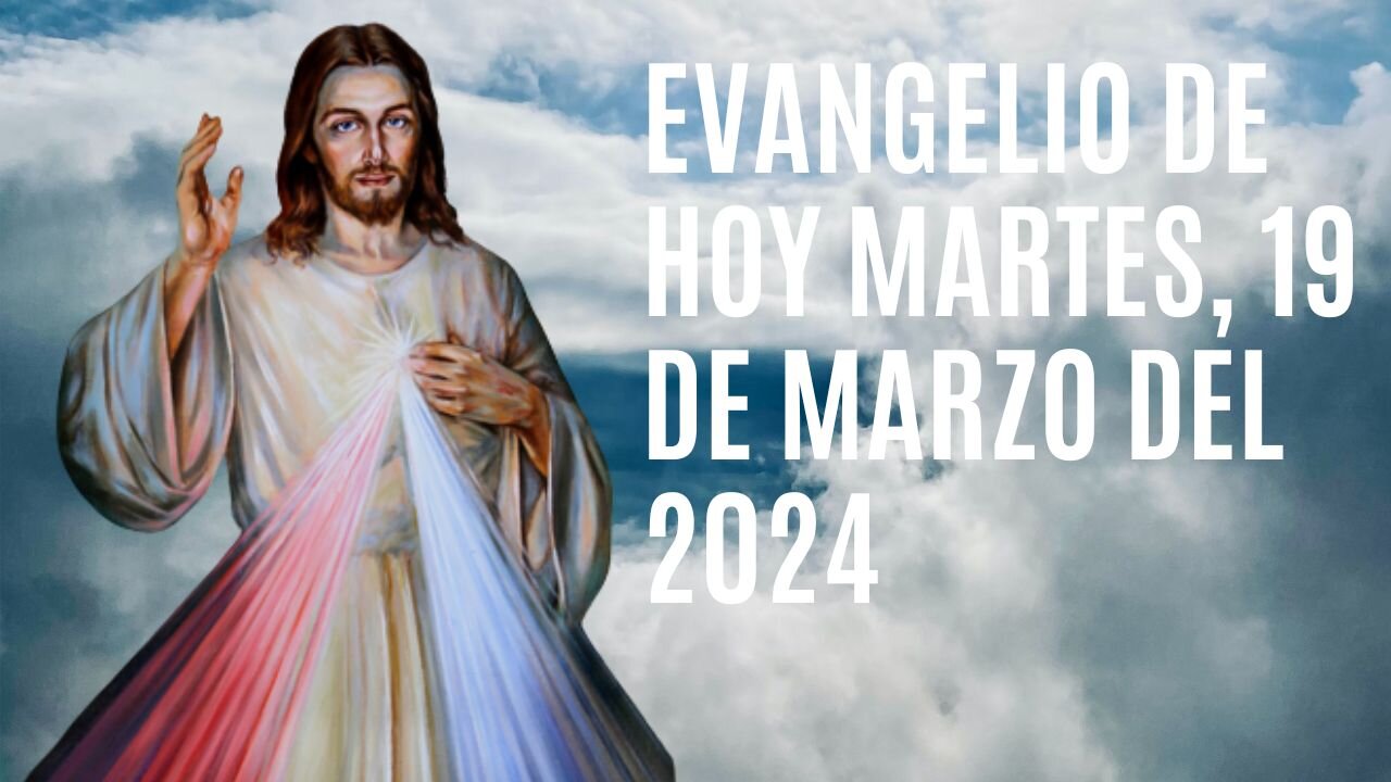 Evangelio de hoy Martes, 19 de Marzo del 2024.