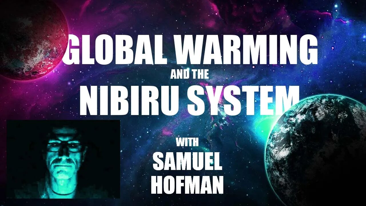 Global Warming and the Nibiru System