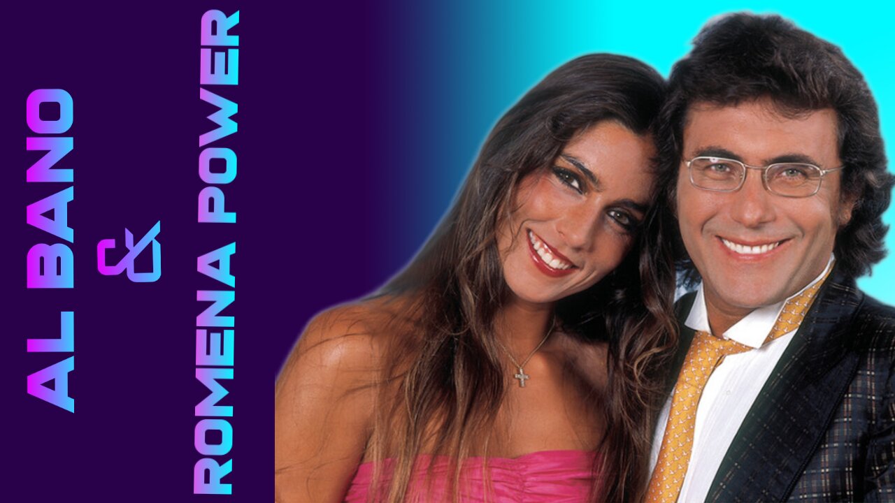 AL BANO & ROMINA POWER - WE'LL LIVE IT ALL AGAIN