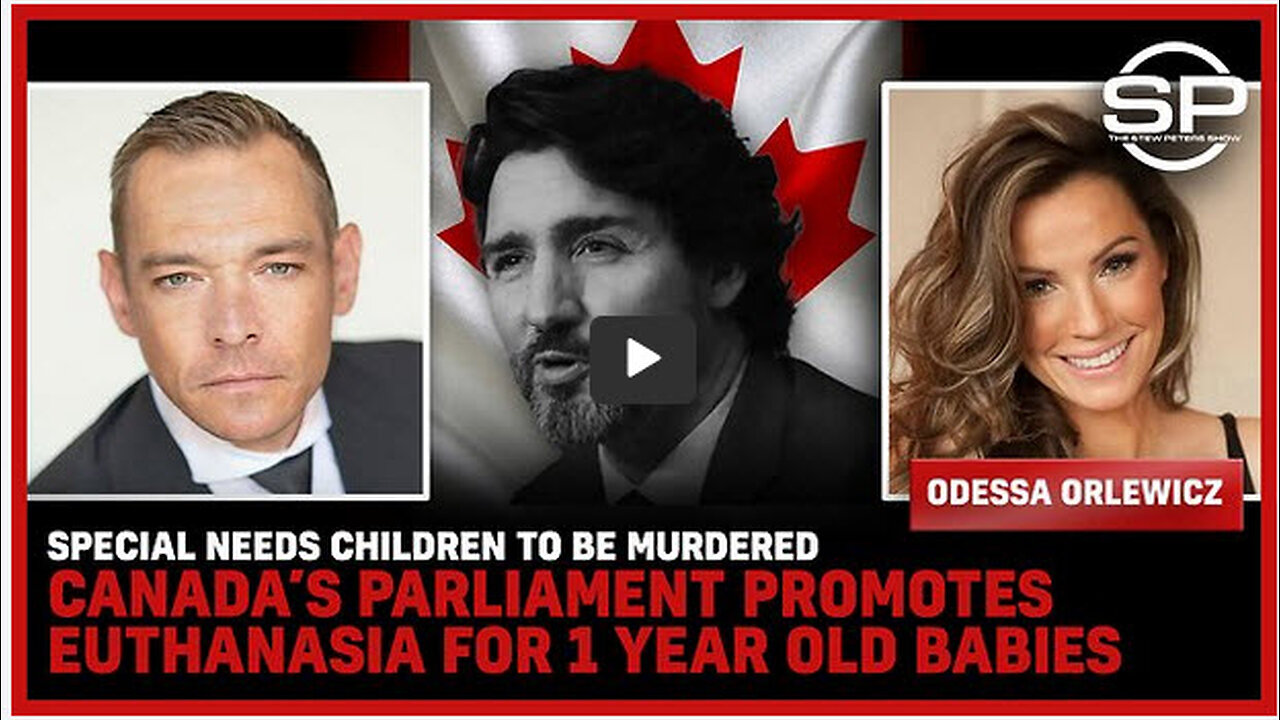 Special Needs Children To Be MURDERED Canada’s Parliament Promotes Euthanasia For 1 Year Old Babies