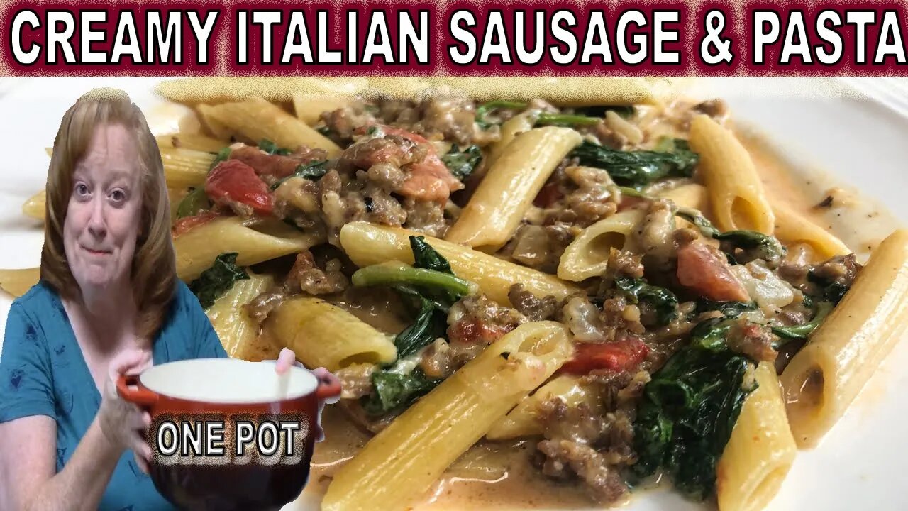 ONE POT CREAMY ITALIAN SAUSAGE AND PASTA | Cook with Me Easy Dinner