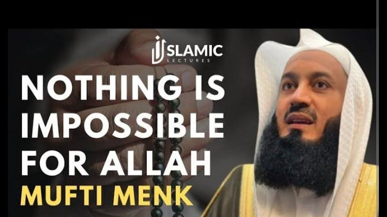 Nothing is impossible for Allah