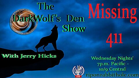 🐺The DarkWolf's Den Radio Show🐺 Ep. 14: The Missing 411