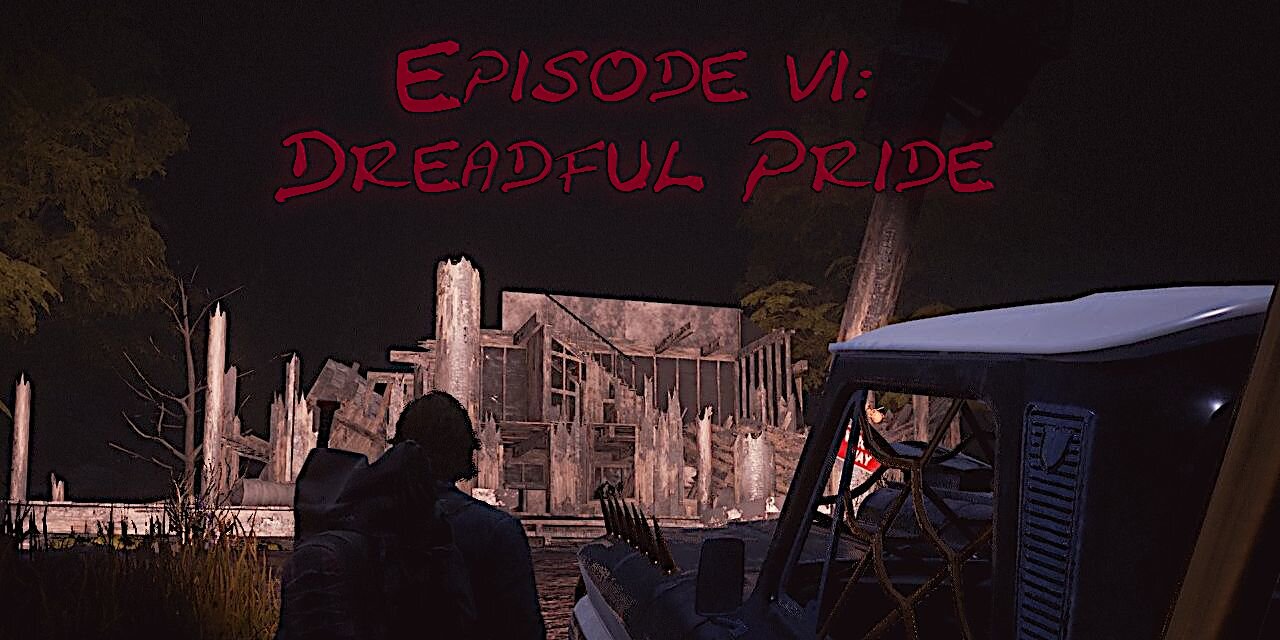 State of Decay 2 - Episode 6: Dreadful Pride