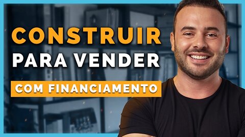 Como CONSTRUIR casa para VENDER financiada pela CAIXA - ESTRATÉGIA com e sem RECURSOS próprios