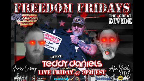 TGD164 - FREEDOM FRIDAY 6/17/2022 with our friend and Patriot Teddy Daniels!