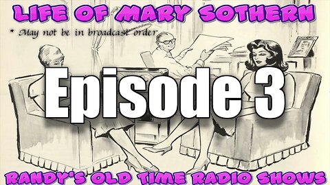 Life of Mary Sothern Episode 3