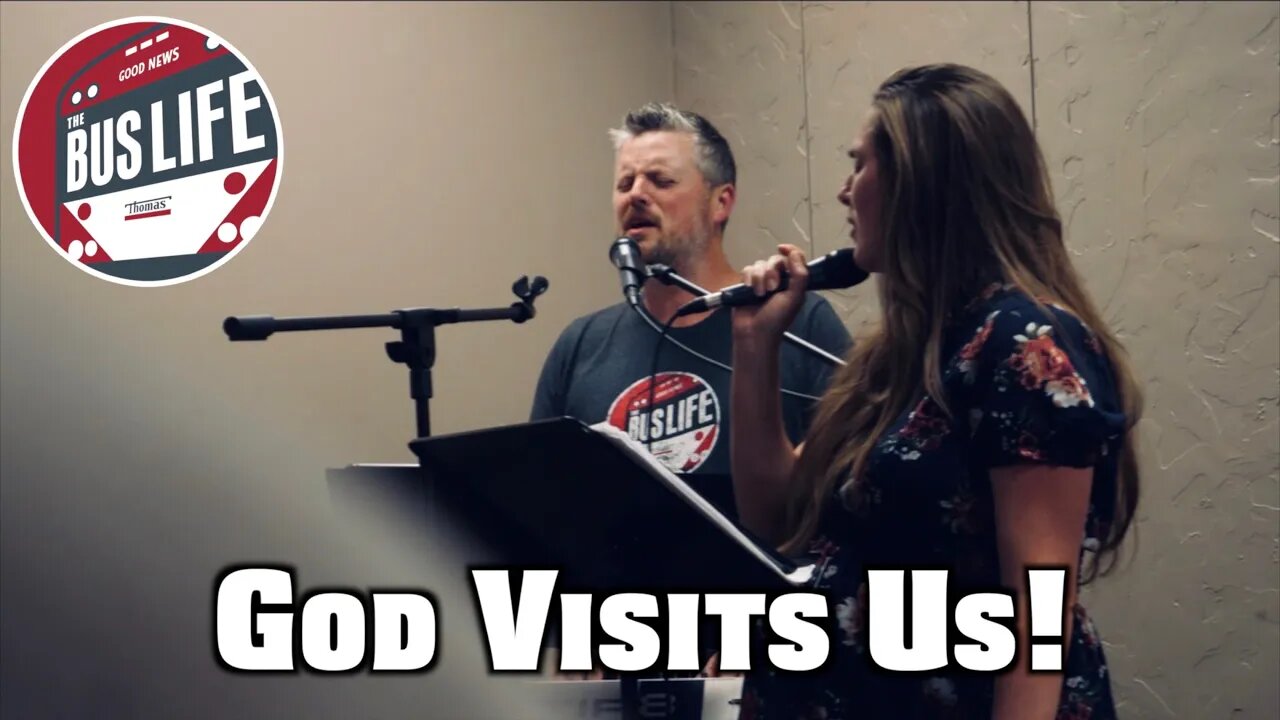 God Visits Us! | The Bus Life