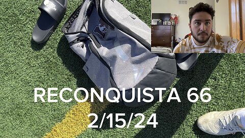 RECONQUISTA 66 | WRATHFUL SOCCER SESSION | EMOTIONAL MANAGEMENT | GRATEFUL FOR LIVING