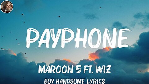 WIZKAHALIFA PAYPHONE FULL SONG ( lyrics)