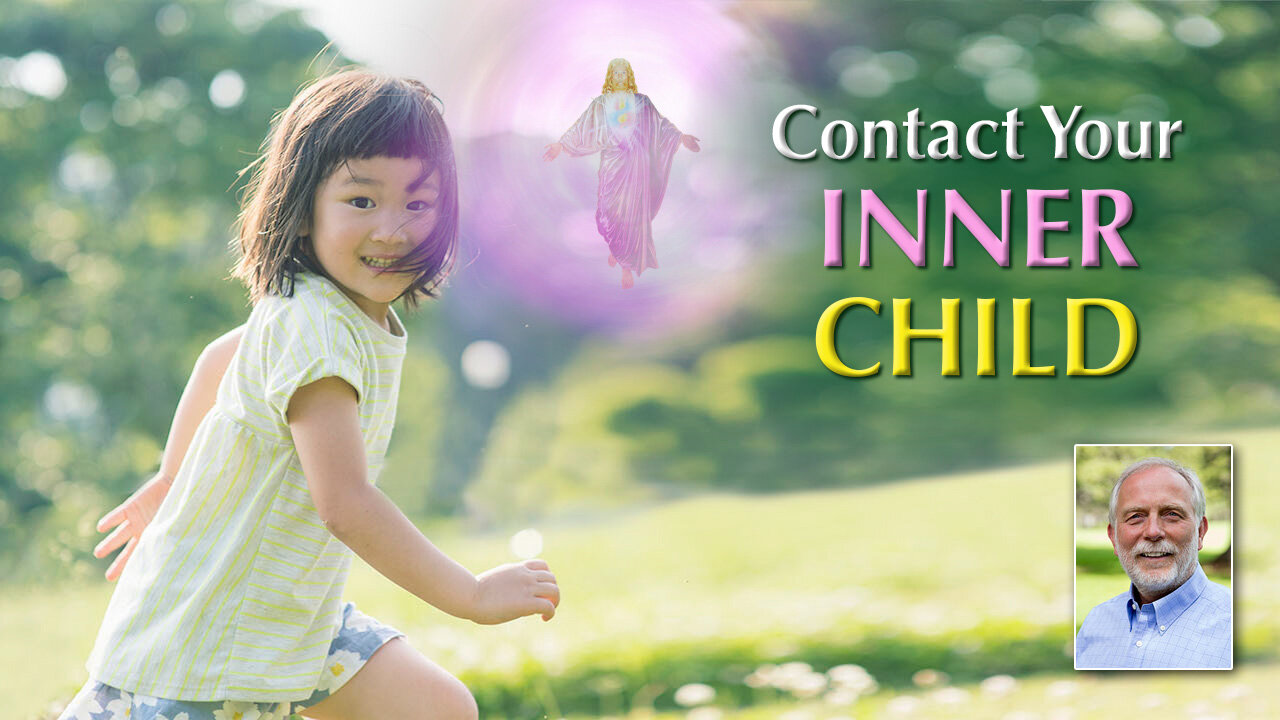 Contact Your Inner Child and Live in Its Christic Simplicity