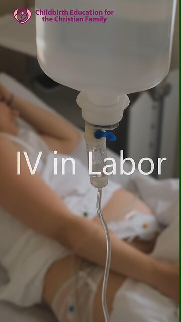 IV in Labor—do you really need one?