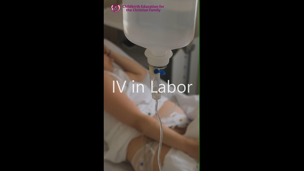 IV in Labor—do you really need one?