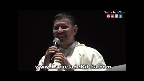 La iglesia, el cuerpo de Cristo. Padre Luis Toro.