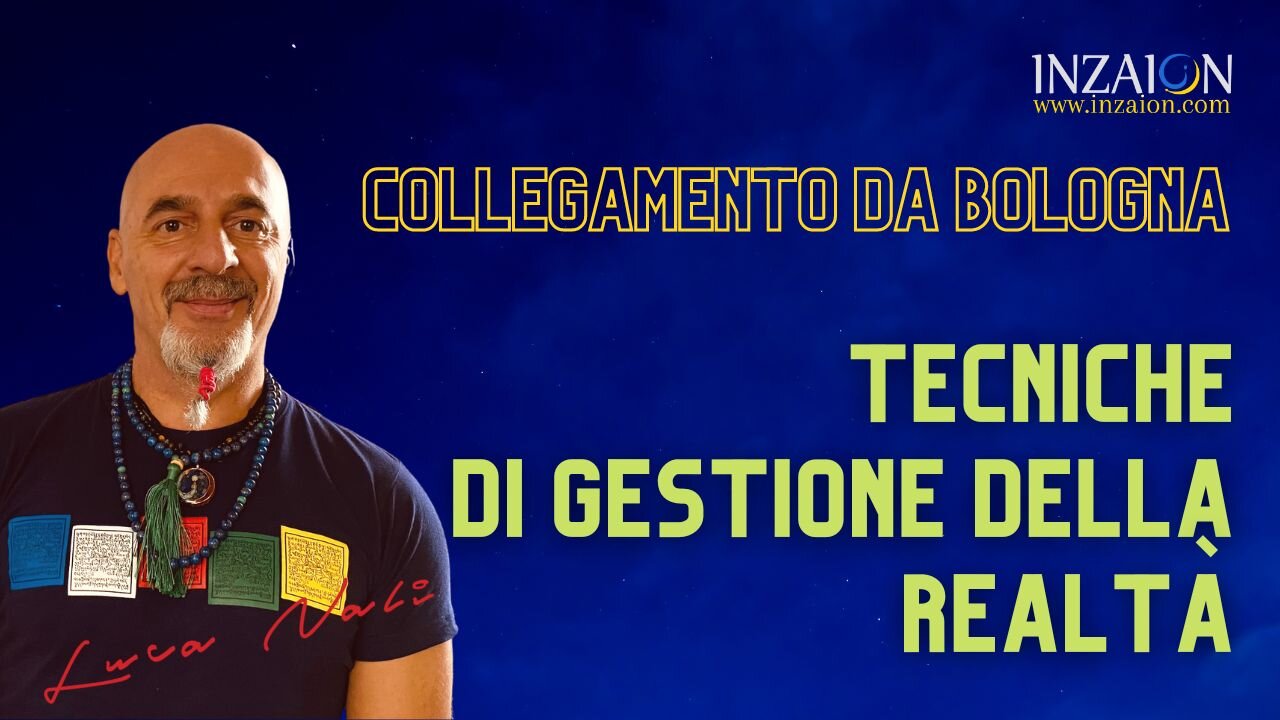 COLLEGAMENTO DA BOLOGNA - TECNICHE DI GESTIONE DELLA REALTÀ - Luca Nali