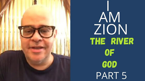 John Eckhardt-I Am Zion, The River Of God (Part 5)