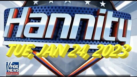 Hannity 01-24-2023