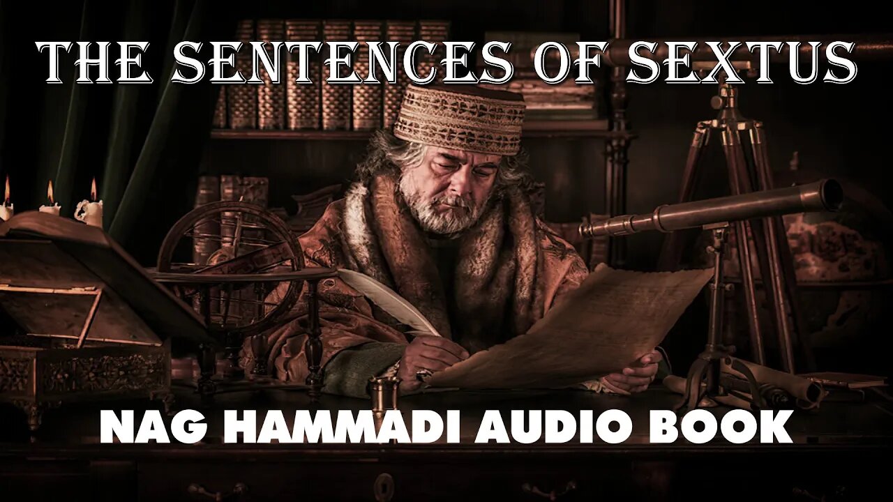 The Sentences Of Sextus - Gnostic Text From The Nag Hammadi Library - Full Audio Book