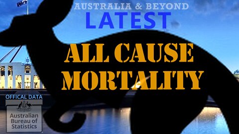 All Cause Mortality - Australia - Latest & Official ABS Data [June 2022]