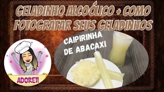 Curso Avançado de Geladinhos Gourmets - Aula 02 - Geladinho Alcoólico Caipirinha de Abacaxi + FOTOS