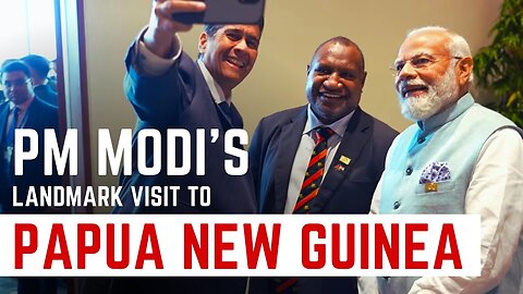 Relive the moments from PM Modi's LANDMARK visit to Papua New Guinea