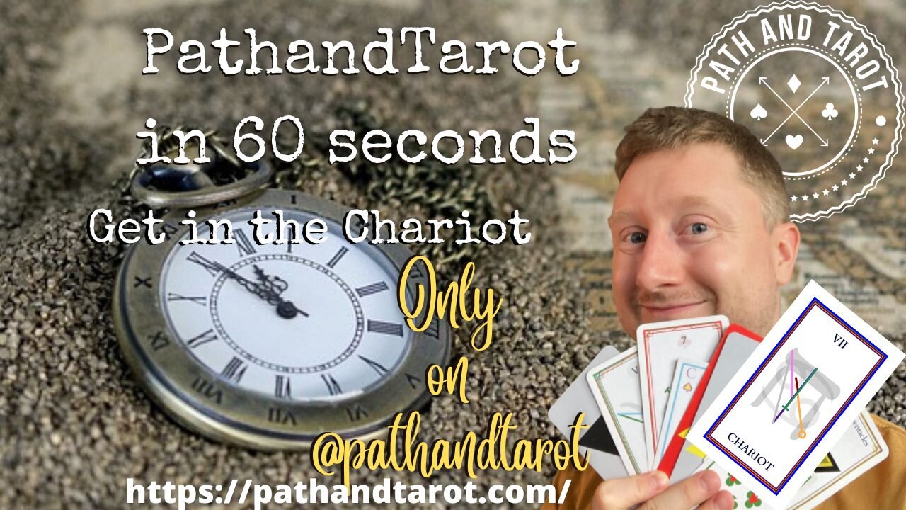 PathandTarot in 60 Seconds. Get in the Chariot.