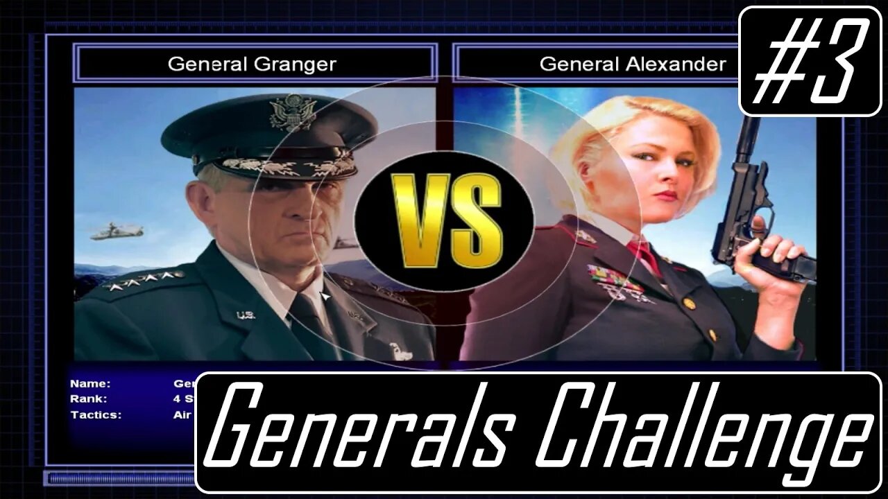 Gen. Granger vs. Gen. Alexander - Command and Conquer: Generals Zero Hour - Generals Challenge #3