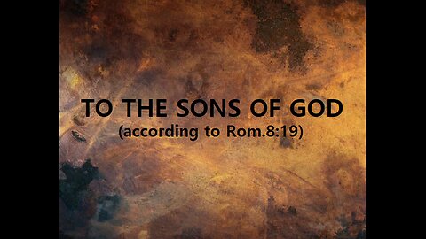 TO THE SONS OF GOD