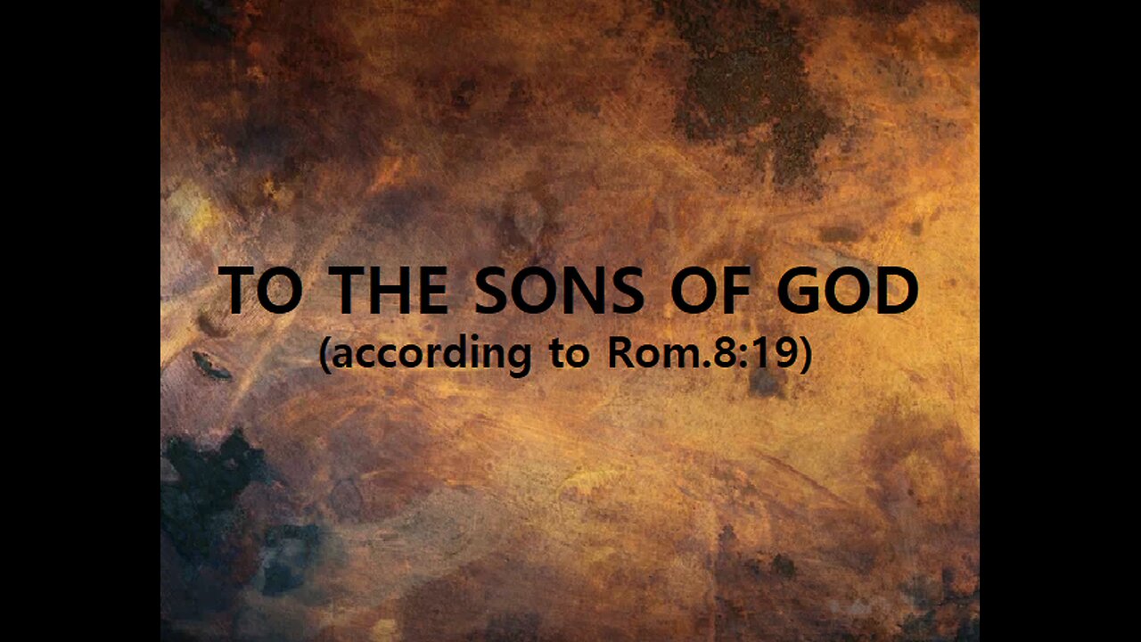 TO THE SONS OF GOD