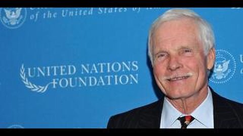 Ted Turner - United Nations Foundation - Depopulation