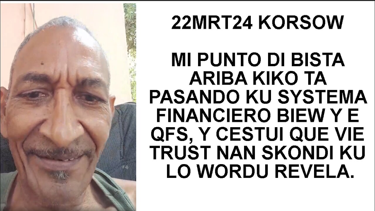 22MRT24 KORSOW MI PUNTO DI BISTA ARIBA KIKO TA PASANDO KU SYSTEMA FINANCIERO BIEW Y E QFS, Y CESTUI