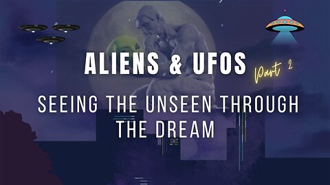 Aliens and UFOs - Part 2