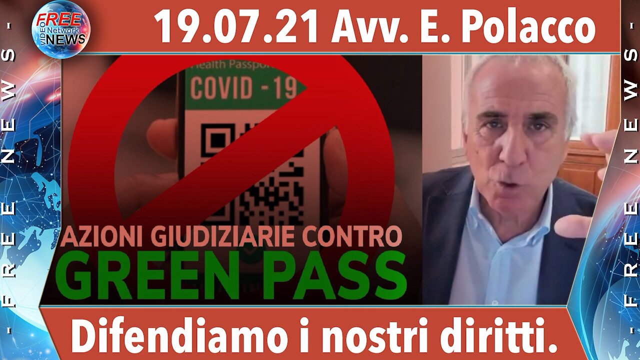 19.07.21 Avv. Polacco: pronte le azioni giudiziarie contro il green pass.