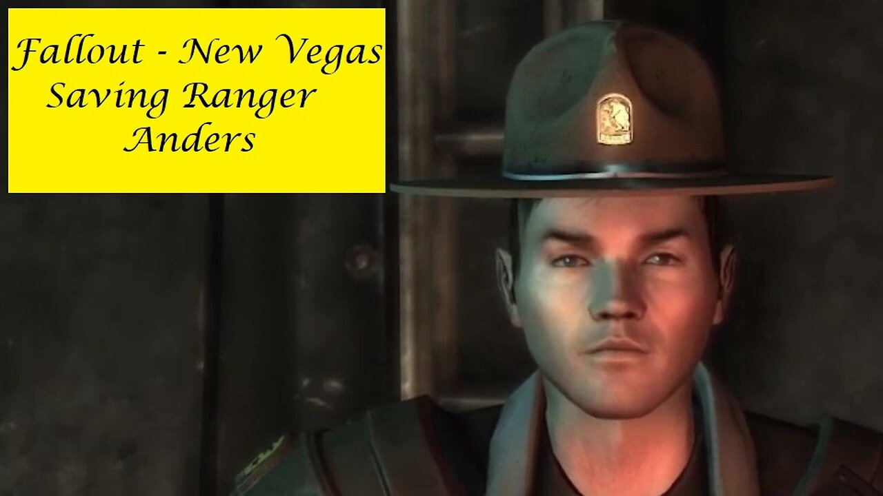 Fallout : New Vegas - Saving Ranger Anders