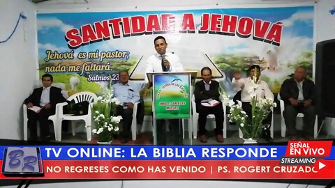 NO REGRESES COMO HAS VENIDO - PS. ROGERT CRUZADO | TV LA BIBLIA RESPONDE