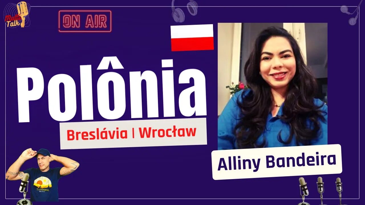 ALLINY BANDEIRA | Wrocław - Breslávia | Polônia | MultiTalk Podcast #42